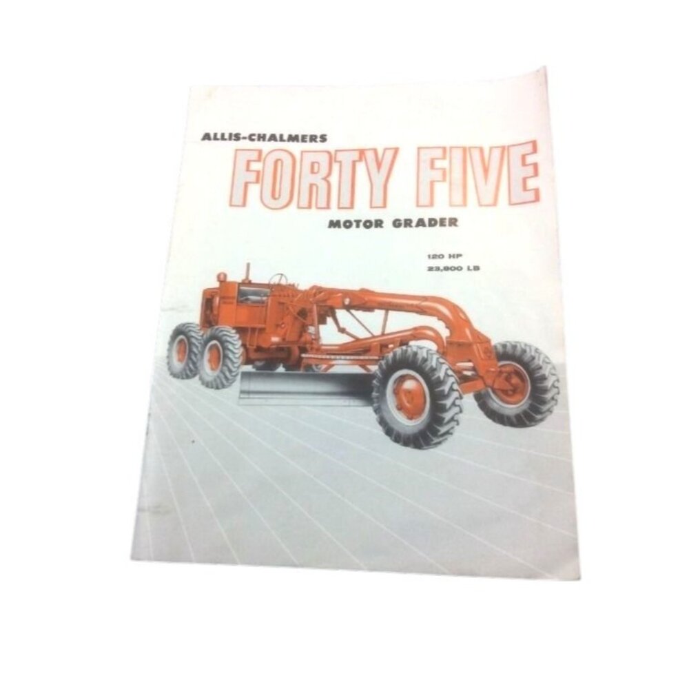 Allis-Chalmers Forty Five Motor Grader Ad Flyer Dealer Brochure 8 page 1953 Vtg